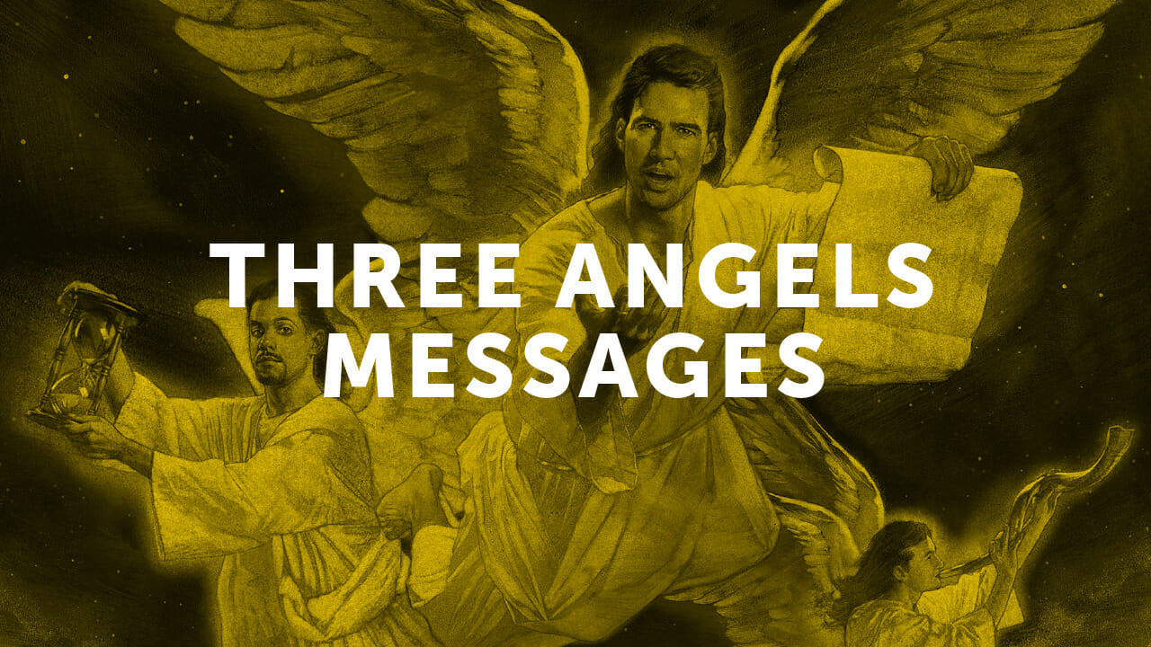 19 Three Angels Messages