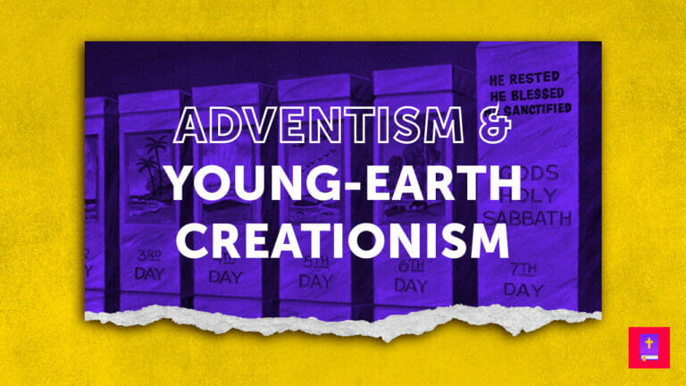 The effects of Adventism on Young Earth Creationism
