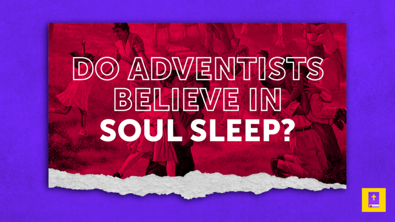 Do Adventists Believe Soul Sleep