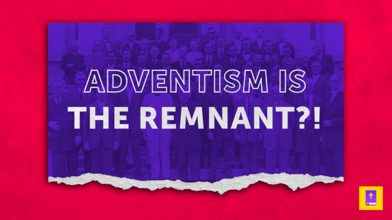 Does The Adventist Chruch Teach They Are The Remnant