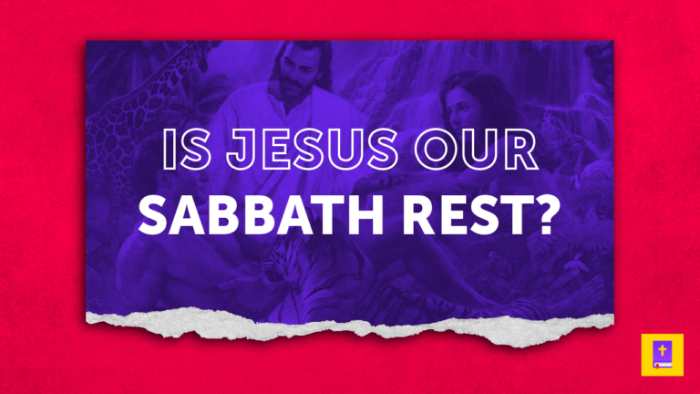 Is Jesus Our Sabbath Rest