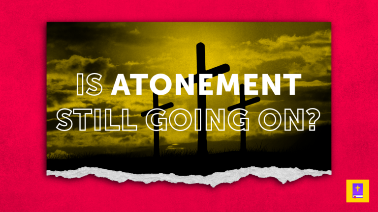 Is The Atonement Still Going On