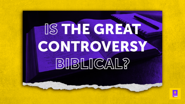 Is The Great Controversy Biblical