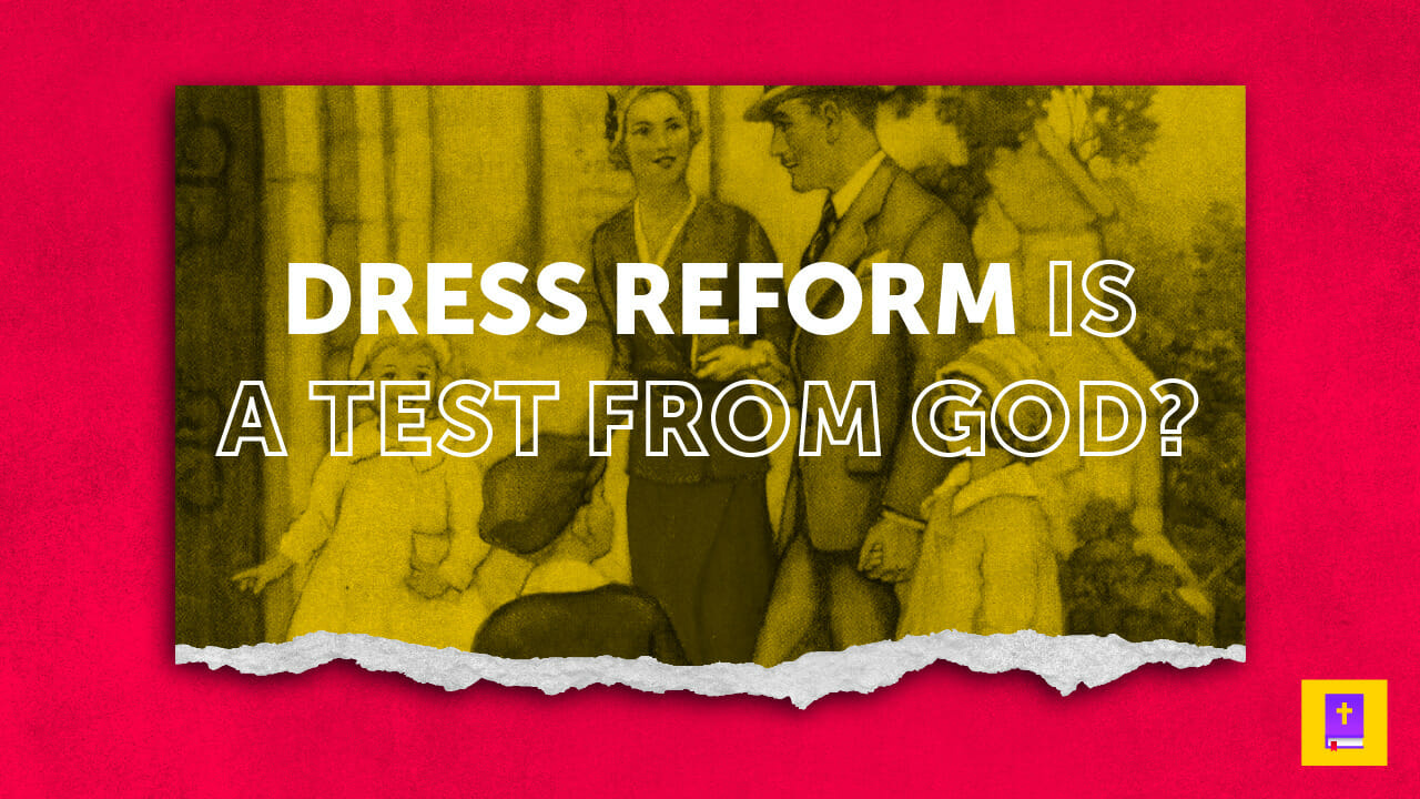 Ellen White falsely claimed dress reform is a test from God