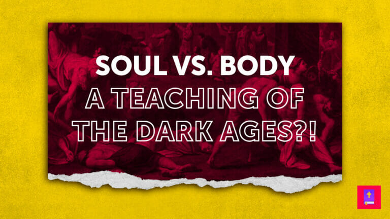 Soul Vs Body A Teaching Of The Dark Ages