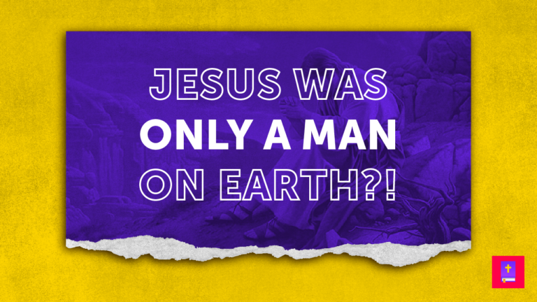 Was Jesus Only A Man While On Earth