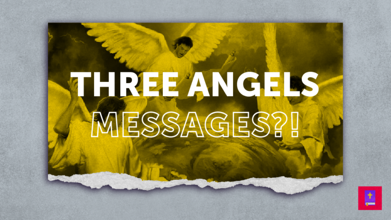 What Are The Three Angels Messages