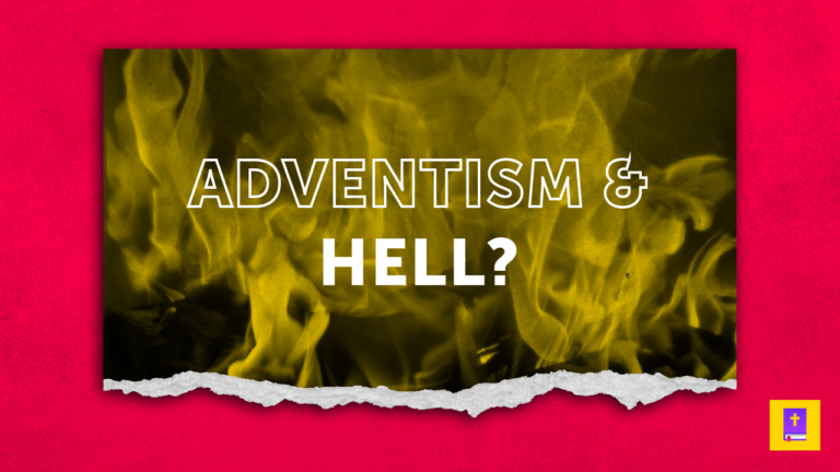What Do Adventists Believe About Hell