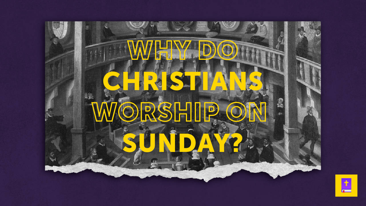 Why do Christian’s worship on Sunday? – Answering Adventism: Revealing ...