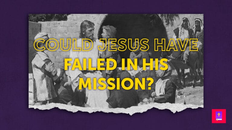 Could-Jesus-Have-Failed In-His-Mission