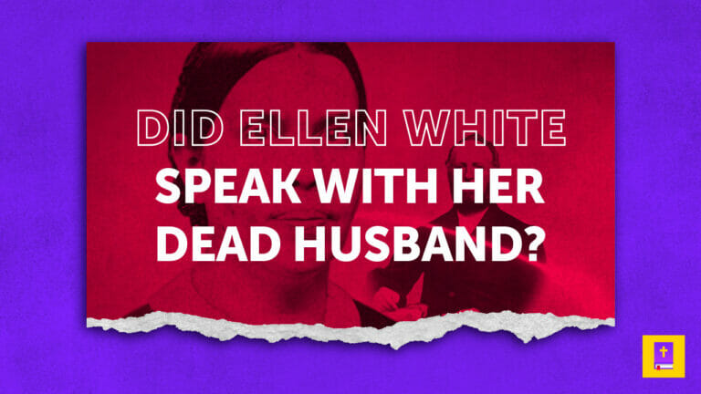 Ellen White communicated with the dead.