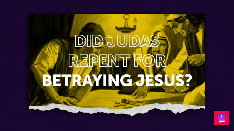 Did Judas Beg Jesus For Forgiveness After Betraying Him