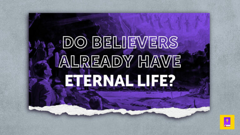 The Bible teaches believers presently have eternal life