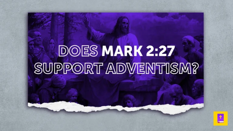 Mark 2:27 does not support the Adventist sabbath.