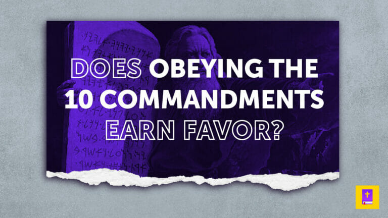 Obeying the 10 Commandments doesn't earn one favor from God