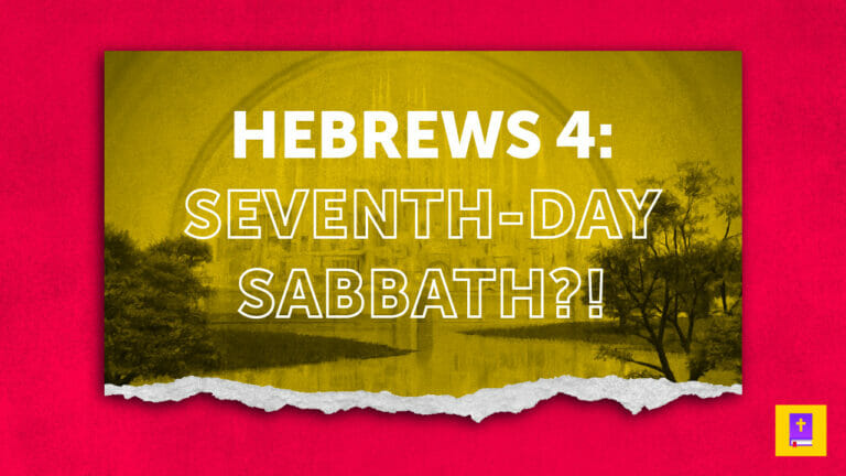 Hebrews 4 does not support the seventh-day sabbath