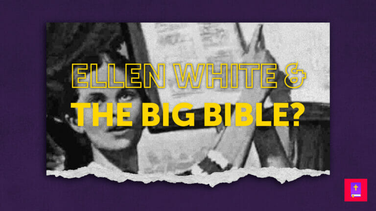 Ellen White and the "Big Bible" myth.