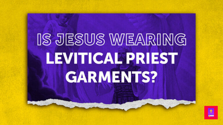Is Jesus Wearing Levitical Priesthood Garments In Heaven