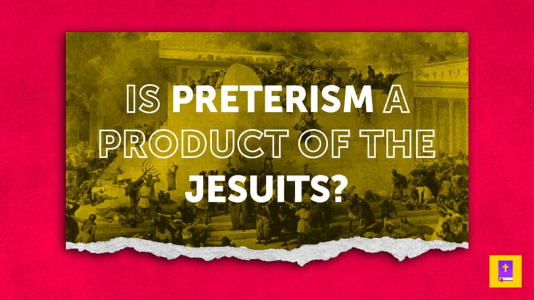 Is-Preterism-a-Product-Of-The-Jesuits