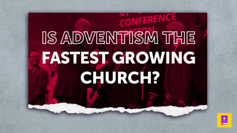Is The Sda Church The Fastest Growing Church In The World