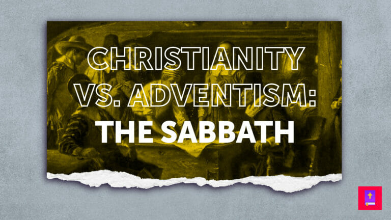 The Christian Sababth Vs The Adventist Sabbath