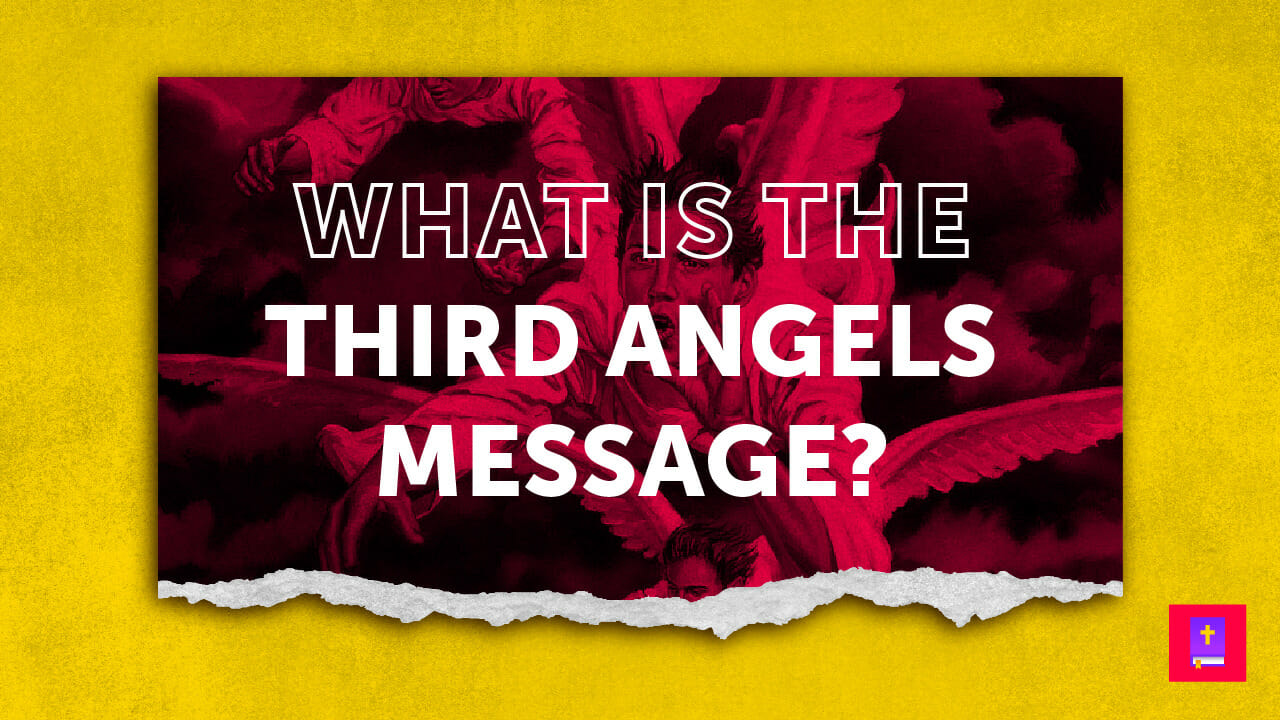 What Is The Third Angels Message Answering Adventism 