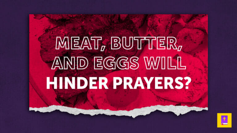 Ellen White said meat, butter, and eggs will hinder your prayers