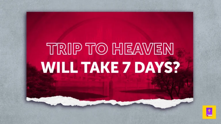 Ellen White claimed the trip to heaven will take seven days.